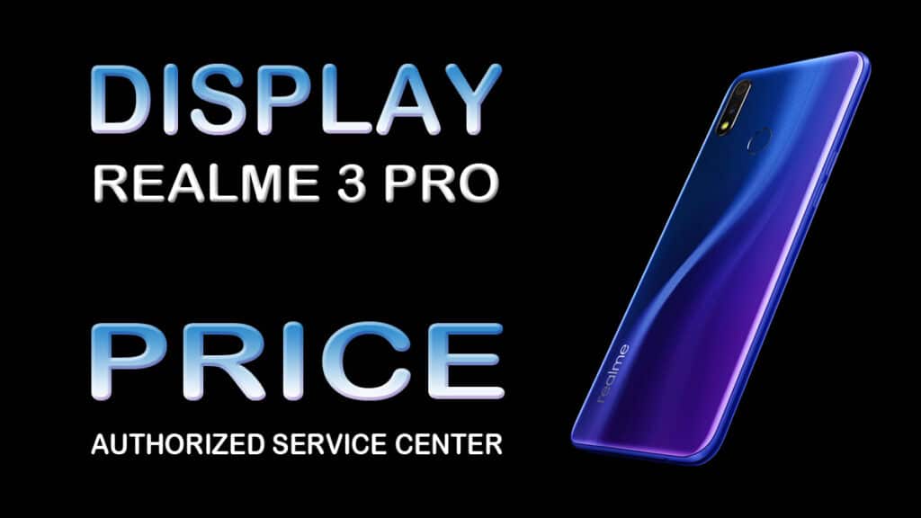 realme 3 pro display screen replacement cost