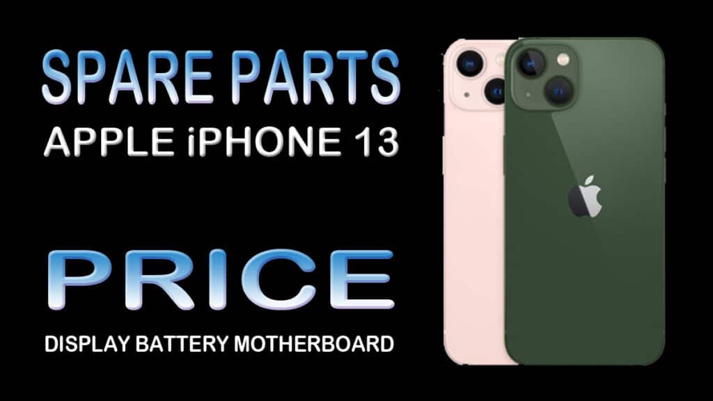iphone 13 spare parts price display battery motherboard and camera price