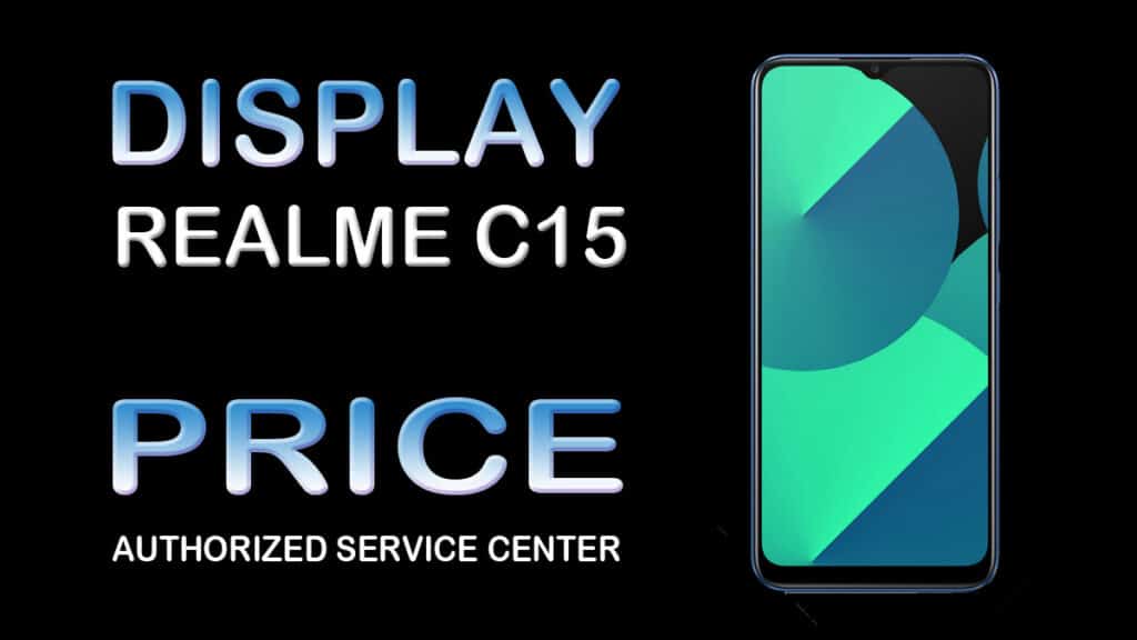 realme c15 display price screen replacement cost