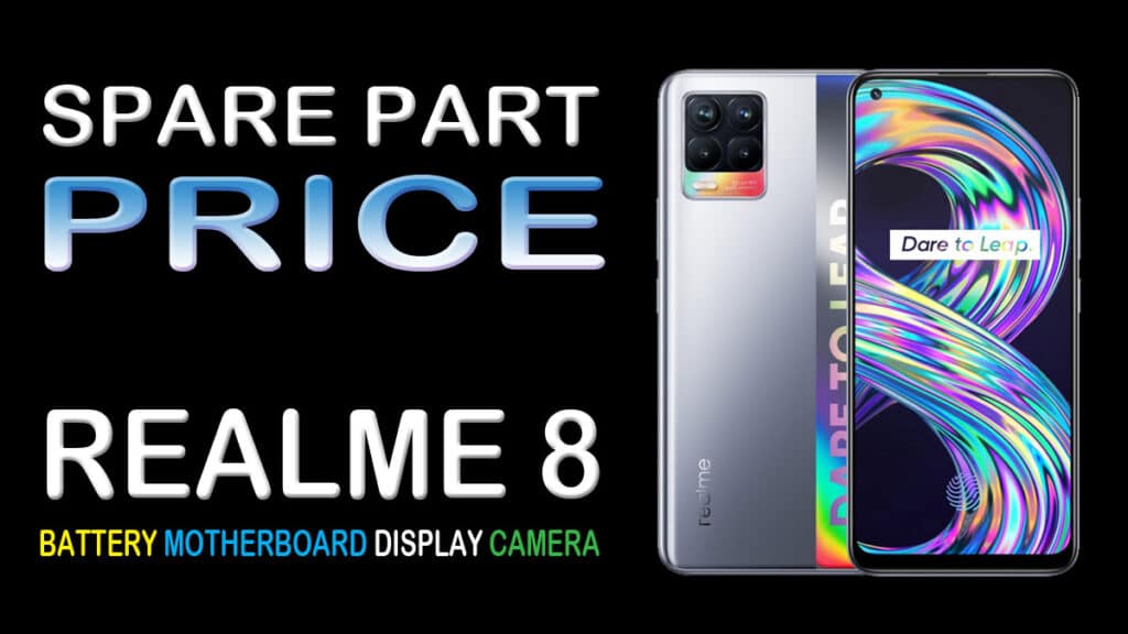realme 8 spare part price at service center including battery display motherboard